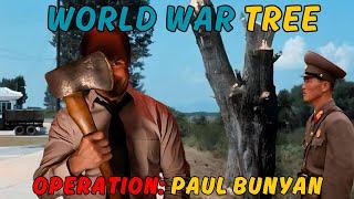 The Korean Axe Incident | Operation Paul Bunyan