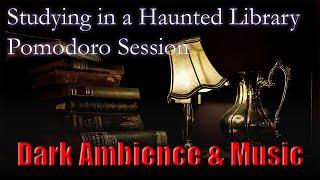 Studying in a Haunted Library  - Pomodoro Session | Study with me | ASMR Dark Ambience, Music, Scary