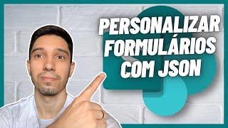 COMO PERSONALIZAR FORMULÁRIOS DO SHAREPOINT UTILIZANDO JSON