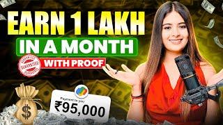 Earn 1 Lakh/Month  Explained With PROOF in Hindi 