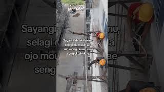 hargailah laki-lakimu nona #vidioshort #tkimalaysia #scaffoldbuilder