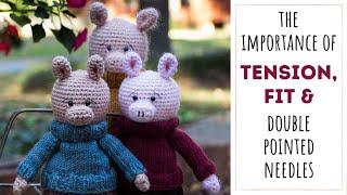 Tension, Fit and Double Pointed Needles for The Three Little Pigs Amigurumi Pattern: