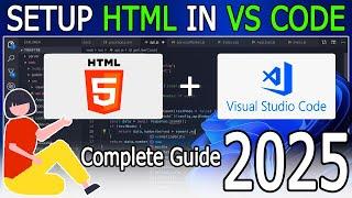 How to Run HTML in Visual Studio Code on Windows 10/11 [ 2025 Update ] HTML in VS Code