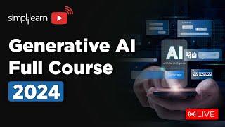 Generative AI Full Course | Gen AI Tutorial for Beginners | Generative AI Explained | Simplilearn