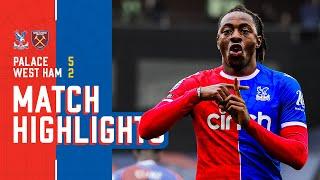 7 GOAL THRILLER | Premier League Highlights: Crystal Palace 5-2 West Ham United