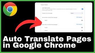 How to Automatically Translate Pages in Google Chrome