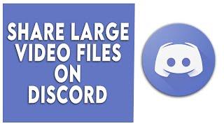 How to Share Large Video Files on Discord | Send Videos on Discord