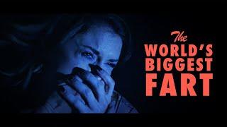 The World's Biggest Fart