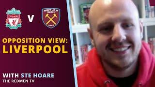 Opposition View: Liverpool  - Ste Hoare, The Redmen TV | We Are West Ham Podcast