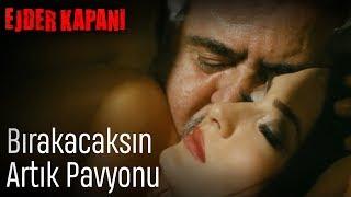 Ejder Kapanı | Bırakacaksın Artık Pavyonu