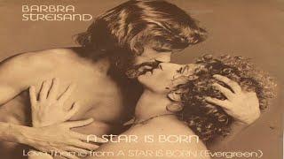 Barbra Streisand - Evergreen - A Star Is Born 1976