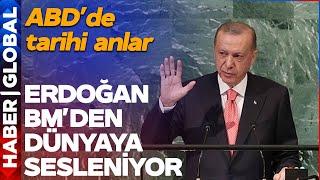 CANLI | ABD'de Tarihi Analar! Cumhurbaşkanı Erdoğan BM'de Dünyaya Sesleniyor