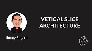  Vertical Slice Architecture (Jimmy Bogard)