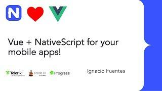 VueNYC - Mobile Apps with Vue and NativeScript - Ignacio Fuentes