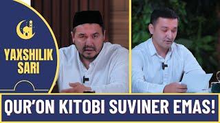 SHUKURULLOH DOMLA : QUR'ON KITOBI SUVINER EMAS! | YAXSHILIK SARI