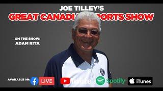 Joe Tilleys Great Canadian Sports Show Ep 136 Adam Rita