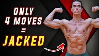 The ONLY 4 Exercises You Need to GET JACKED (Most People Ignore These)