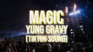 Magic - Yung Gravy (TikTok Sound)