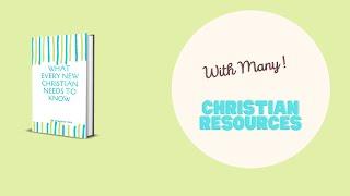 CHRISTIAN RESOURCES FOR THE WHOLE FAMILY