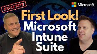 Microsoft Intune Suite - First Look