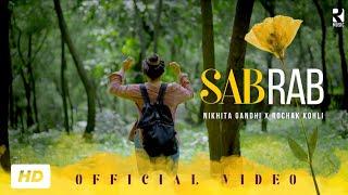 SAB RAB (Official Music Video) - Nikhita Gandhi × Rochak Kohli