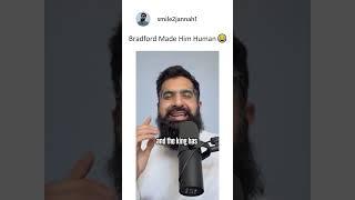 Bradford Made King Human 
