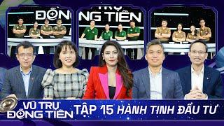 VŨ TRỤ ĐỒNG TIỀN Tập 15 | TOP 6 lộ diện, hành trình chinh phục 1 TỶ ĐỒNG gay cấn hơn bao giờ hết