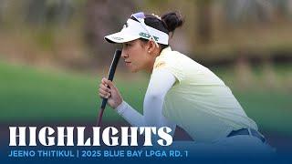 Jeeno Thitikul Highlights | 2025 Blue Bay LPGA Rd. 1