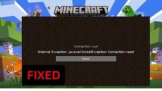 Fix Connection reset Error In Minecraft1.18.1 Internal Exception Java.net Socketexception In WIndows