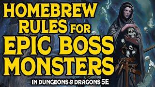 Homebrewing Epic Bosses for D&D 5e