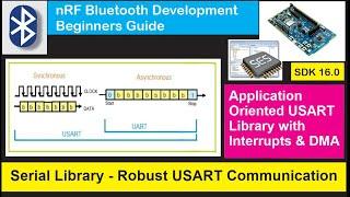 nRF5 SDK - Tutorial for Beginners Pt 26 - Serial Library UART - USART Communication