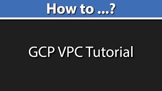 GCP VPC Tutorial | How to create Public and Private Subnet in GCP