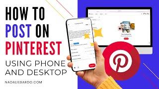 How to Post on Pinterest Using Phone App or Desktop (2024 Tutorial)