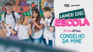 [LANCE DE ESCOLA 02] Conselho da Mine - Kysha e Mine, Stefan Baby