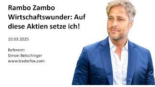 Rambo Zambo Wirtschaftswunder: Auf diese Aktien setze ich!