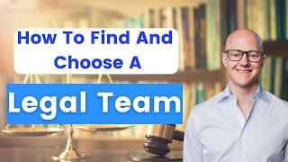 How to find and choose a legal team - CEO Steve Orenstein