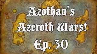 Azeroth Wars! Ep. 30 - Bears... Bears Everywhere!!