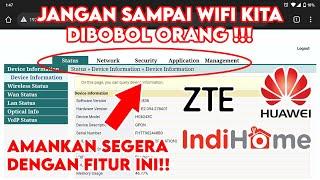 Cara Mengamankan WiFi IndiHome Agar Tidak Dibobol Orang Lain