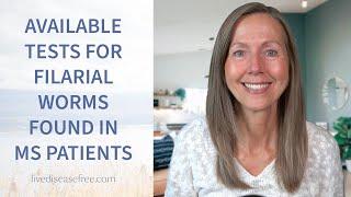 Available Tests for Filarial Worms Found in Multiple Sclerosis Patients | Pam Bartha