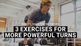 How-To Train: Three Exercises For More Powerful Turns