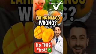 MANGO Lovers BEWARE ! Do THIS Before Eating! | Dr. RBK Explains! #DrRajdeepBahadurKhatri