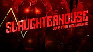  Slaughterhouse (49% - 100% in 36 Deaths) // Stream 10 // Jump from TROLLMACHINE // Geometry Dash