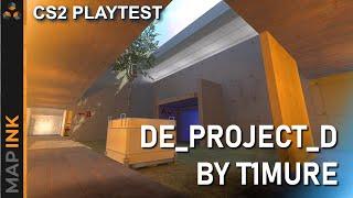 Project_D By T1mure | CS2 MapINK Playtest