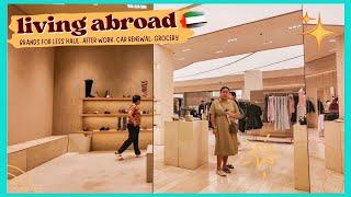 LIVING ABROAD  after work dinner & shopping, brands for less try-on haul, car renewal in dxb