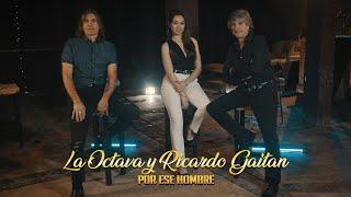 La Octava y Ricardo Gaitan - Por Ese Hombre (cover)