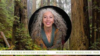 About Marguerite Rigoglioso and the Seven Sisters Mystery School