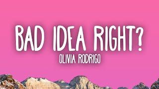 Olivia Rodrigo - bad idea right?