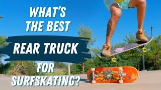 What’s the Best Rear Truck for Surfskates?