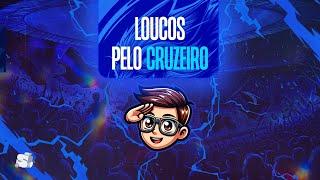 LOUCOS PELO CRUZEIRO - 20/08/24