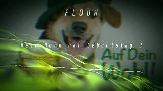 FLOUW - Mein Hund hat Geburtstag (prod.KyG Beats)